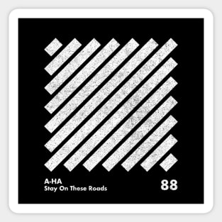 A-Ha Stay On These Roads / Minimal Graphic Design Tribute Sticker